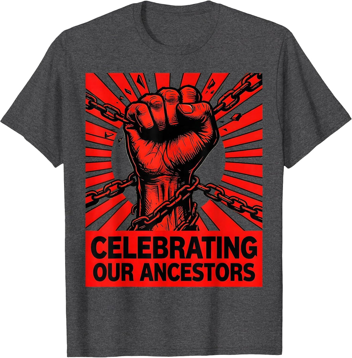 Celebrating Our Ancestors Juneteenth Design T-Shirt - Dark Heather Grey
