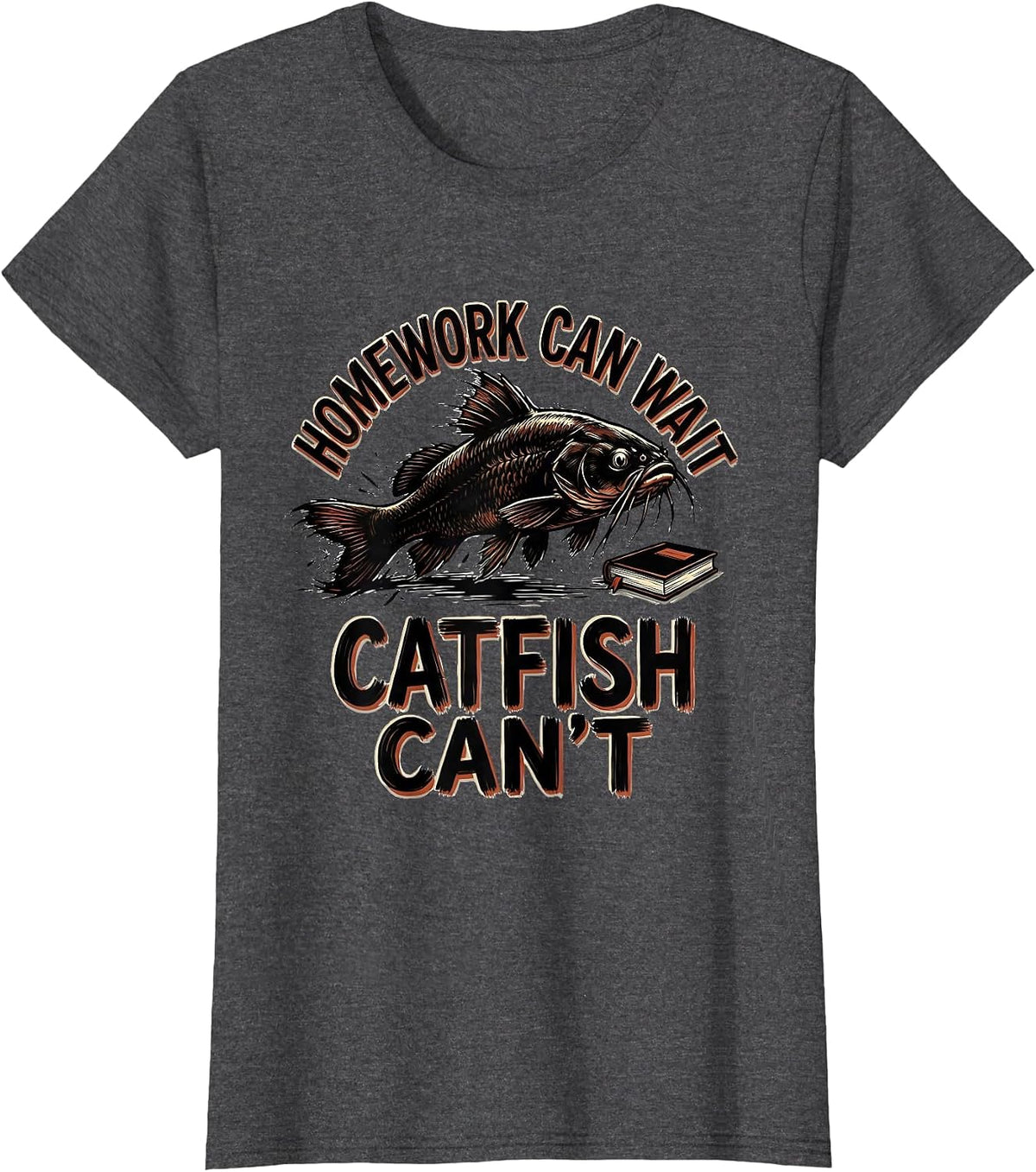 Women's Homework Can Wait Catfish Can't Funny Kids Hunting Youth T-Shirt - Dark Heather Grey