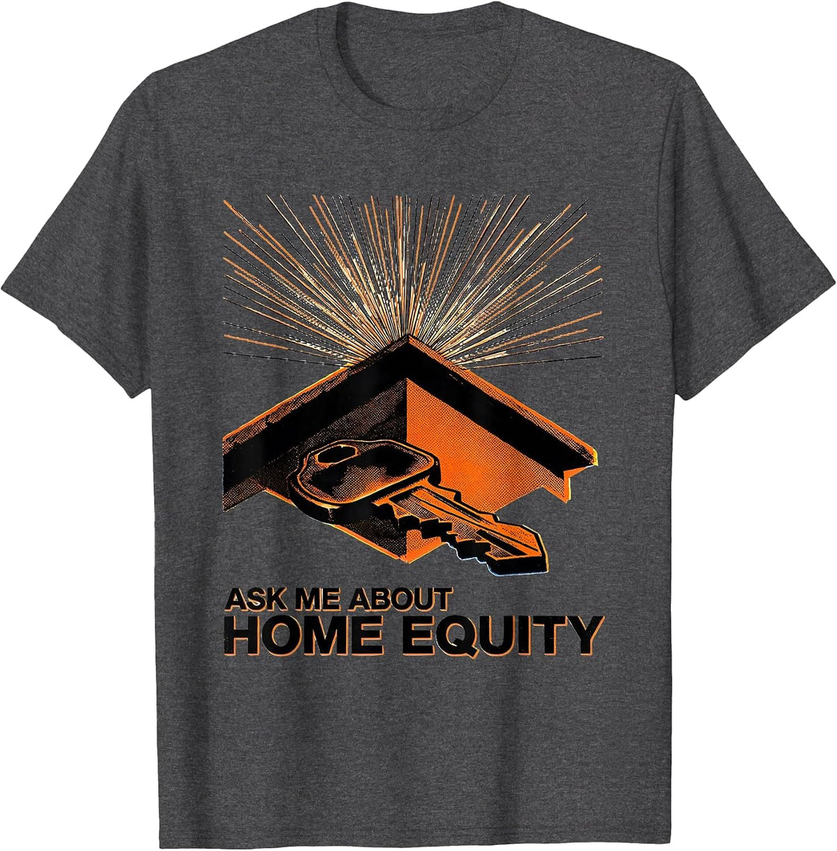 Men's Ask Me About Home Equity Funny Realtor Real Estate Agent T-Shirt - Dark Heather Grey