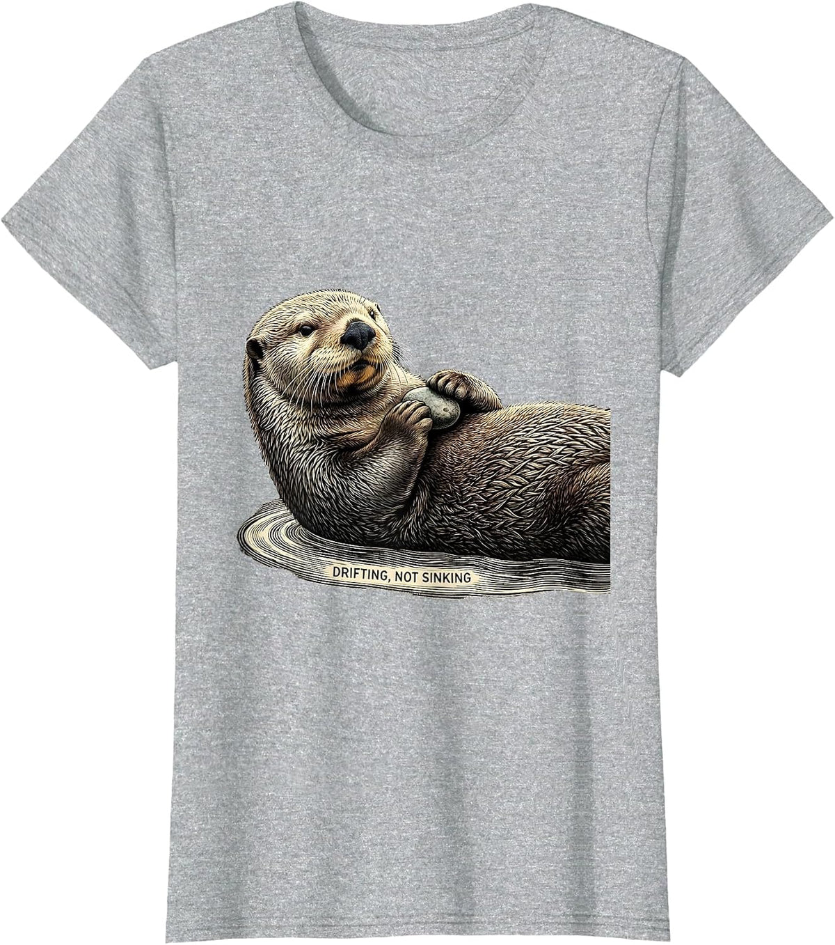 Women's Drifting Not Sinking Funny Sea Otter Lover Humor Gift T-Shirt - Heather Grey