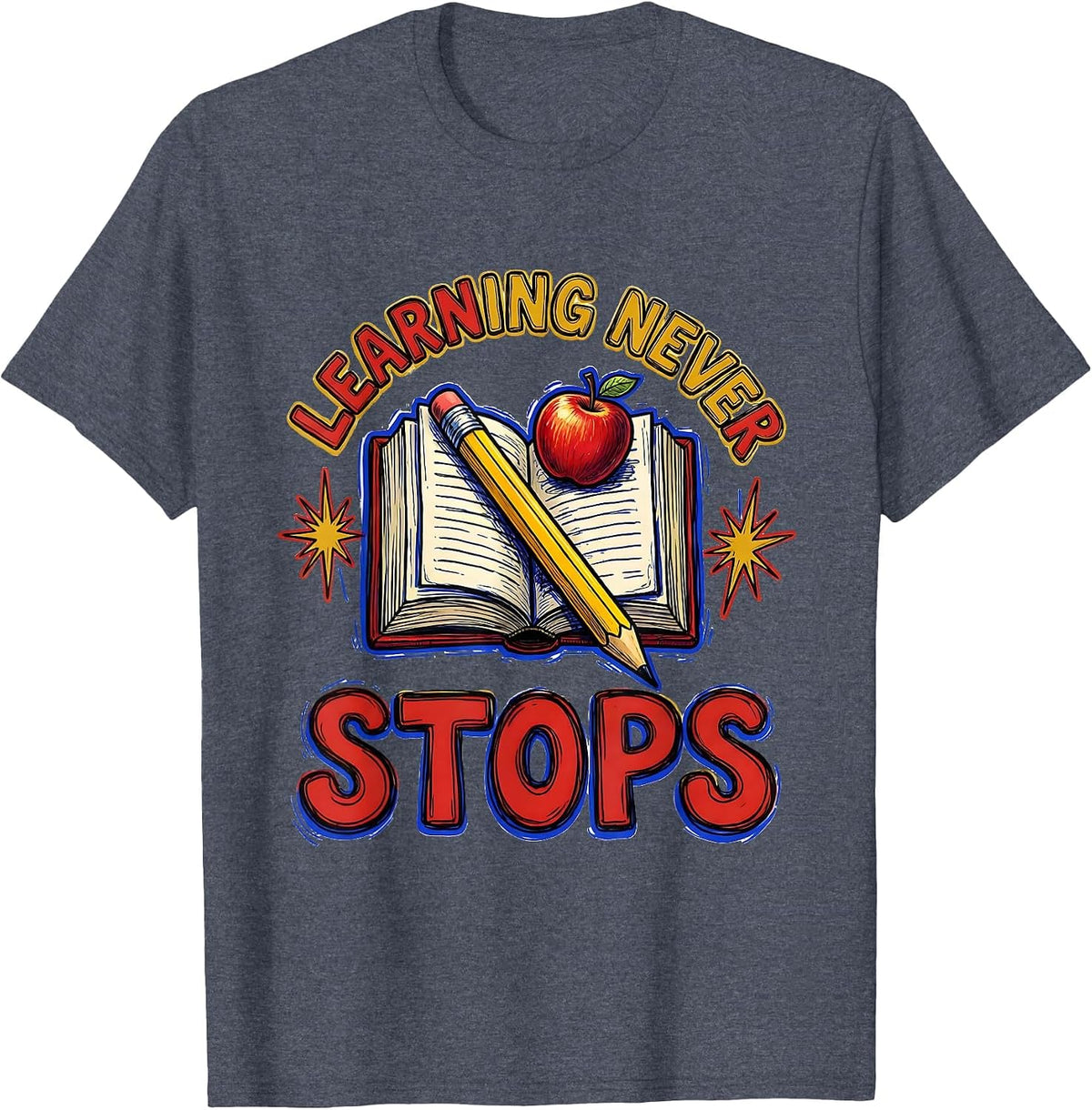 Third Grade Learning Never Stops Design T-Shirt - Heather Blue