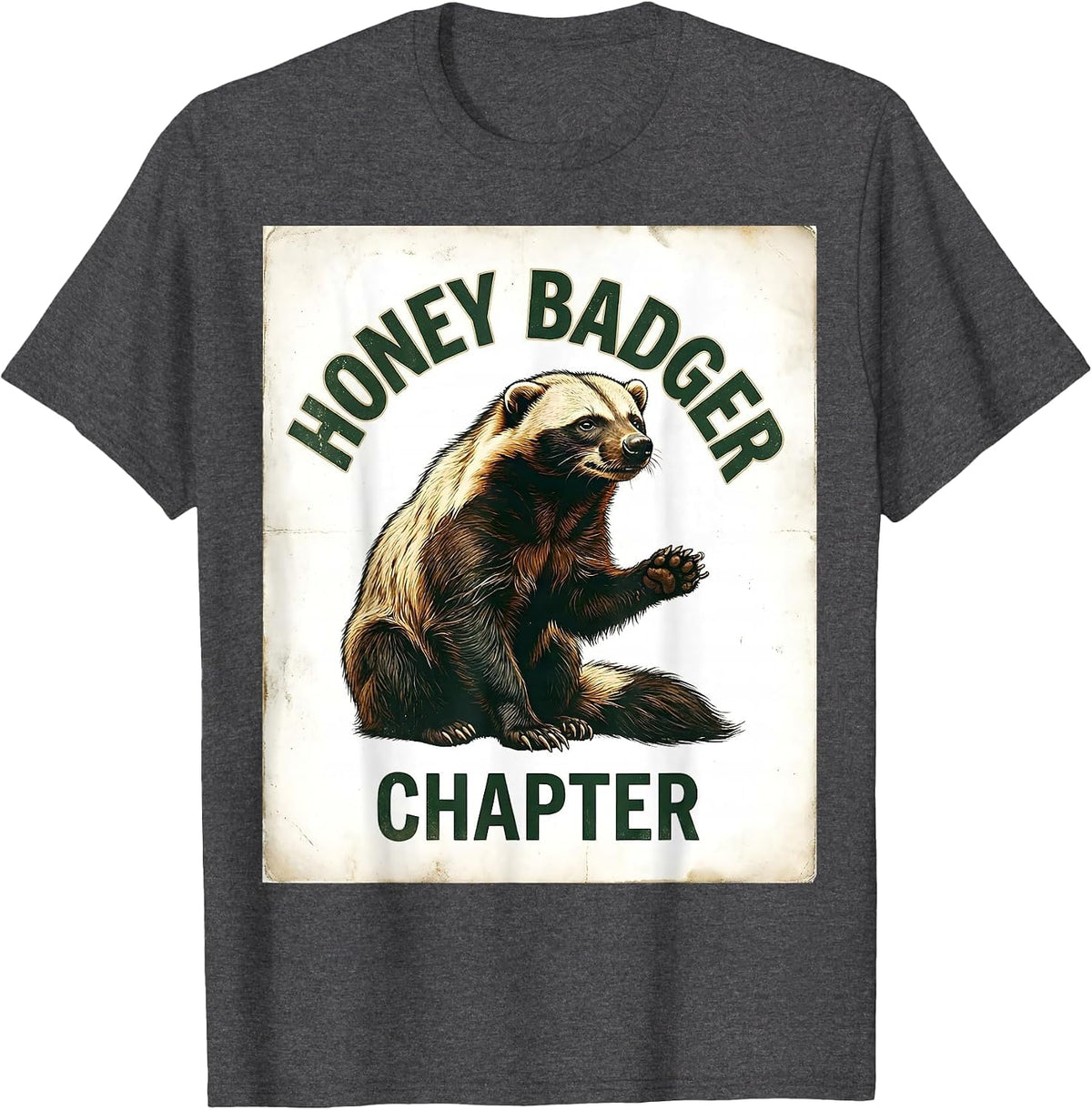 Honey Badger Chapter Vintage Funny Animal Lover Gift T-Shirt - Dark Heather Grey