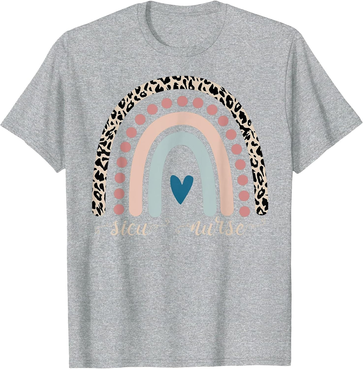 SICU Nurses Leopard Rainbow Surgical Intensive Care Units T-Shirt - Heather Grey