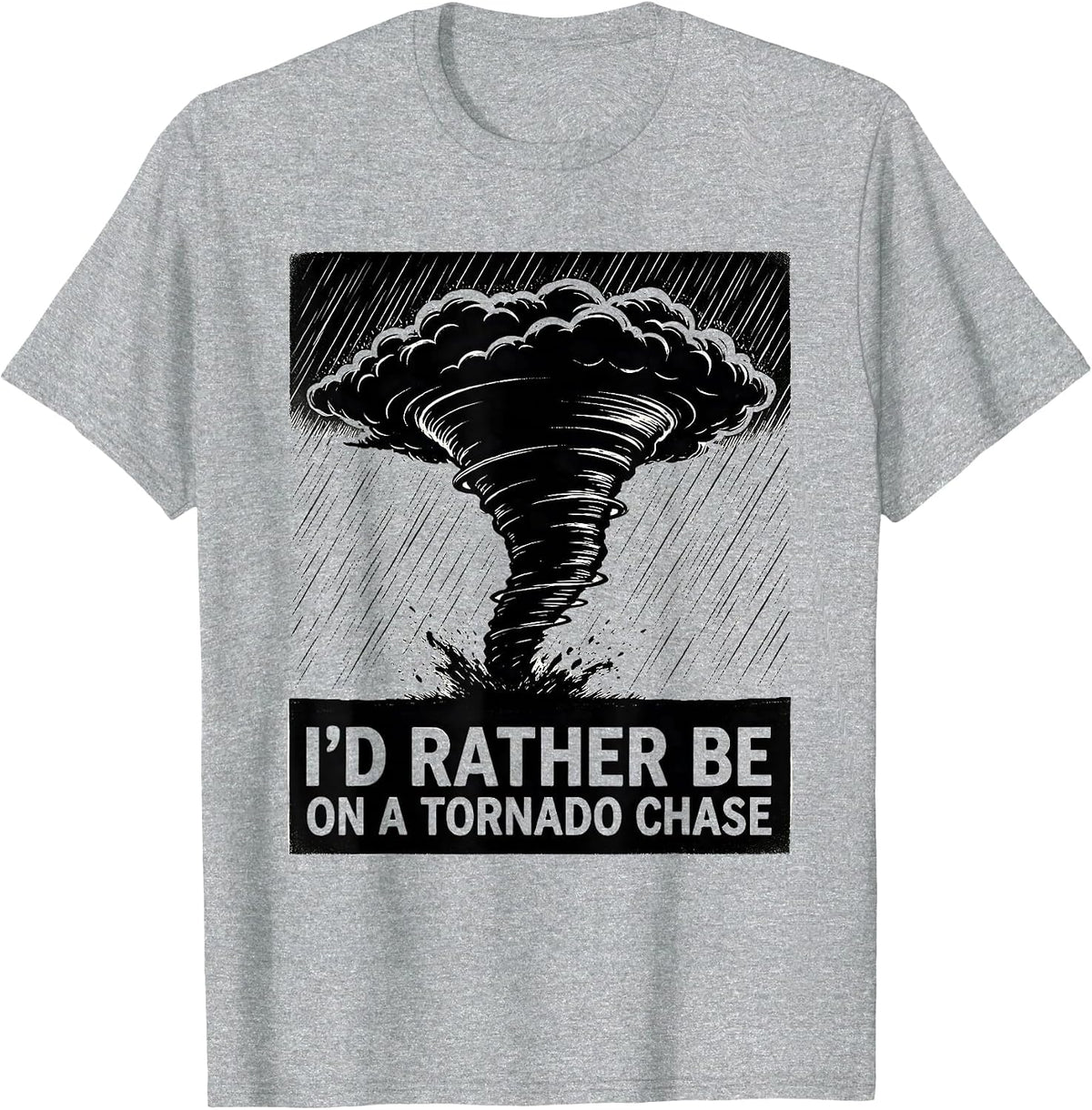 Men's I'd Rather Be On A Tornado Chase Scratchboard Storm Chaser T-Shirt - Heather Grey