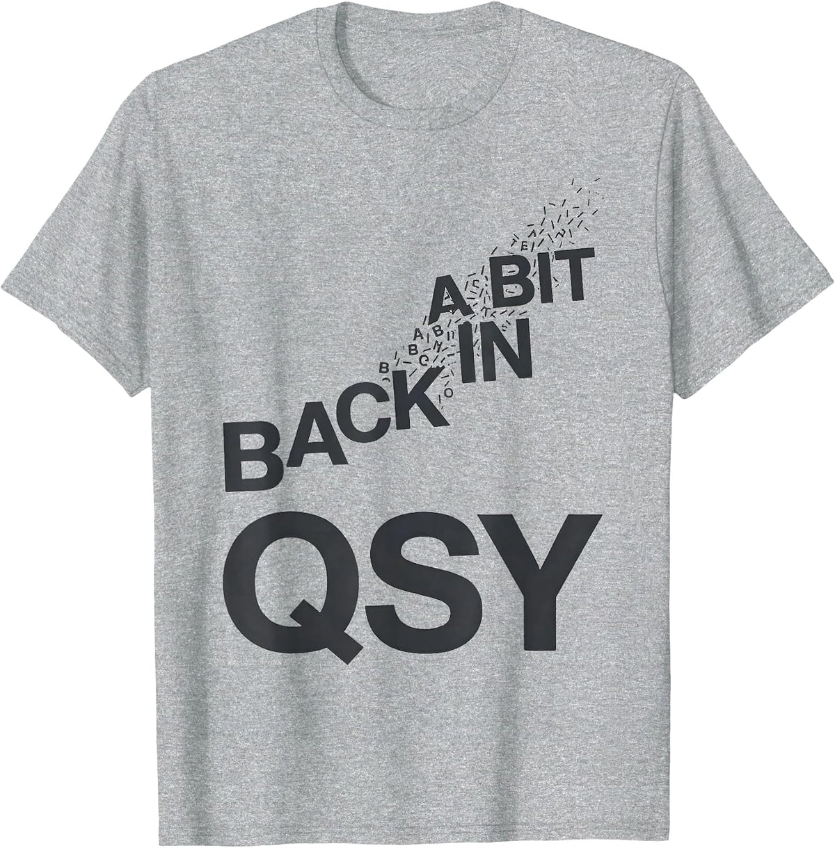 Men's QSY Back In A Bit Funny Ham Radio Operator Hobbyist Humor T-Shirt - Heather Grey