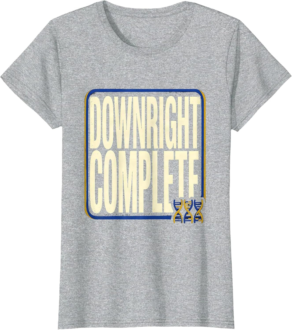 Women's Downright Complete Supportive Down Syndrome Awareness Family T-Shirt - Heather Grey