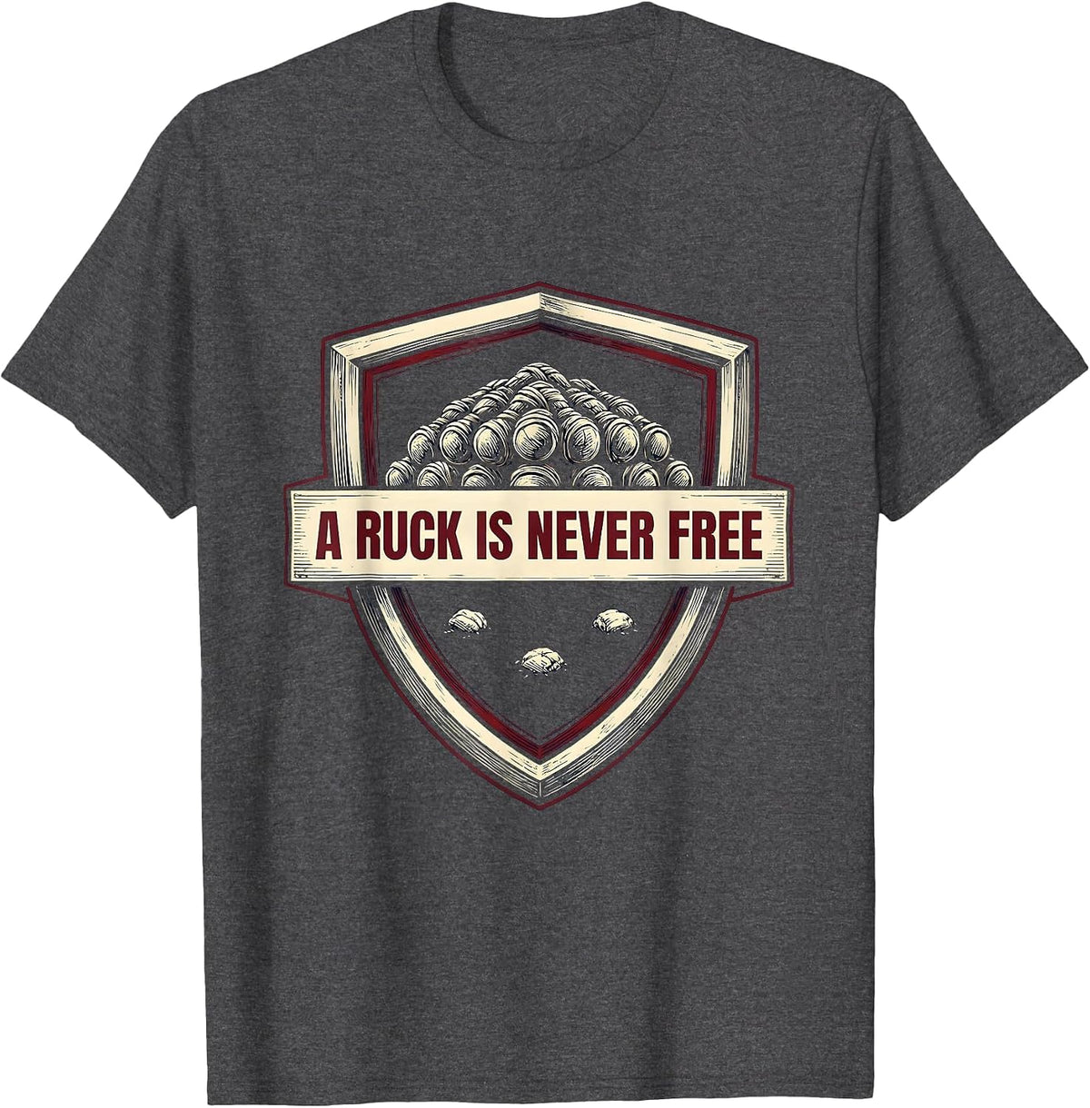Men's A Ruck Is Never Free Funny Rugby Player Coach Gift T-Shirt - Dark Heather Grey