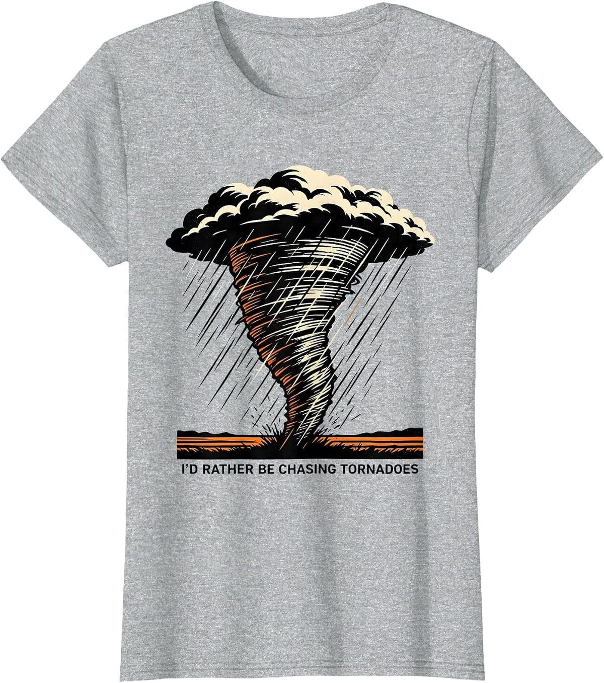 I'd Rather Be Chasing Tornadoes Stencil Graphic Storm Chaser T-Shirt - Heather Grey