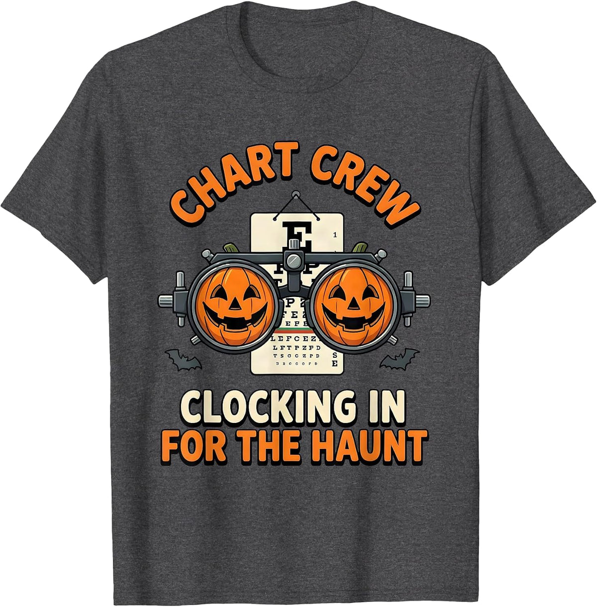 Chart Crew Clocking In For The Haunt Optometrist Halloween T-Shirt - Dark Heather Grey
