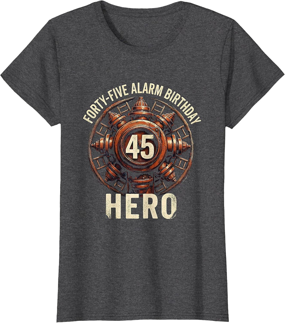 Women's Forty-Five Alarm Birthday Hero Firefighter Fire Truck Kids T-Shirt - Dark Heather Grey