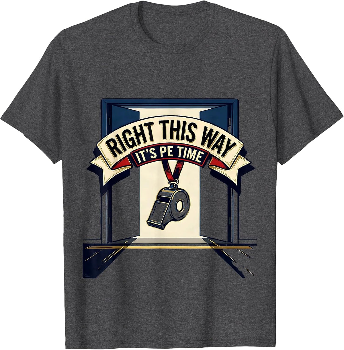 Men's Right This Way, It's PE Time Funny PE Teacher Back To School T-Shirt - Dark Heather Grey