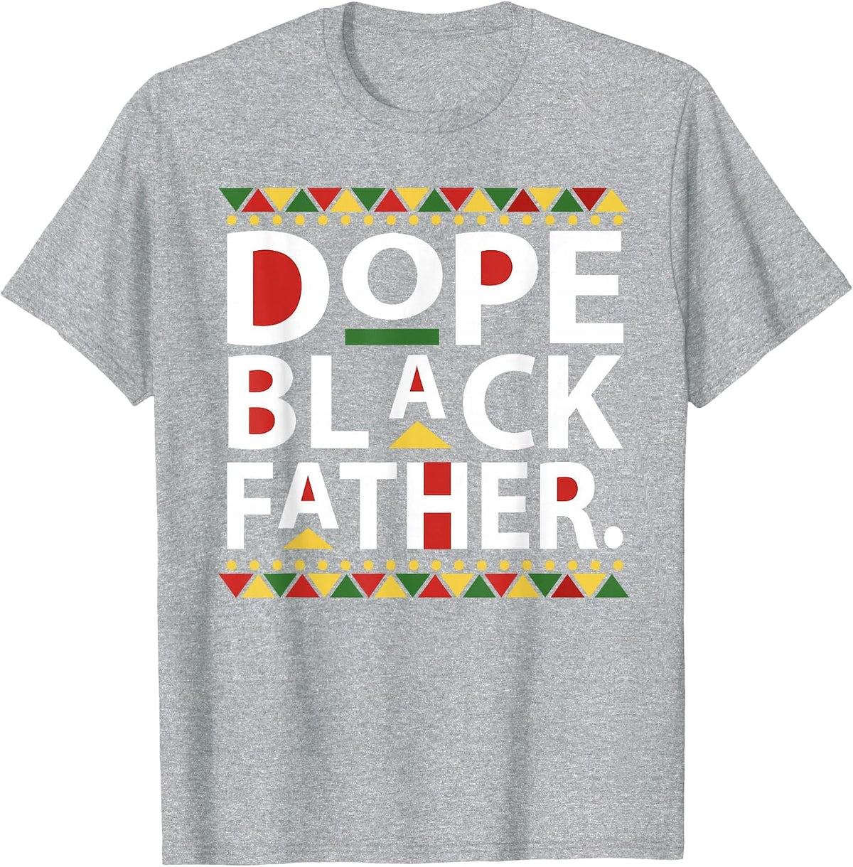 Dope Black Father 1865 Juneteenth Black History Culture Mens T-Shirt - Heather Grey