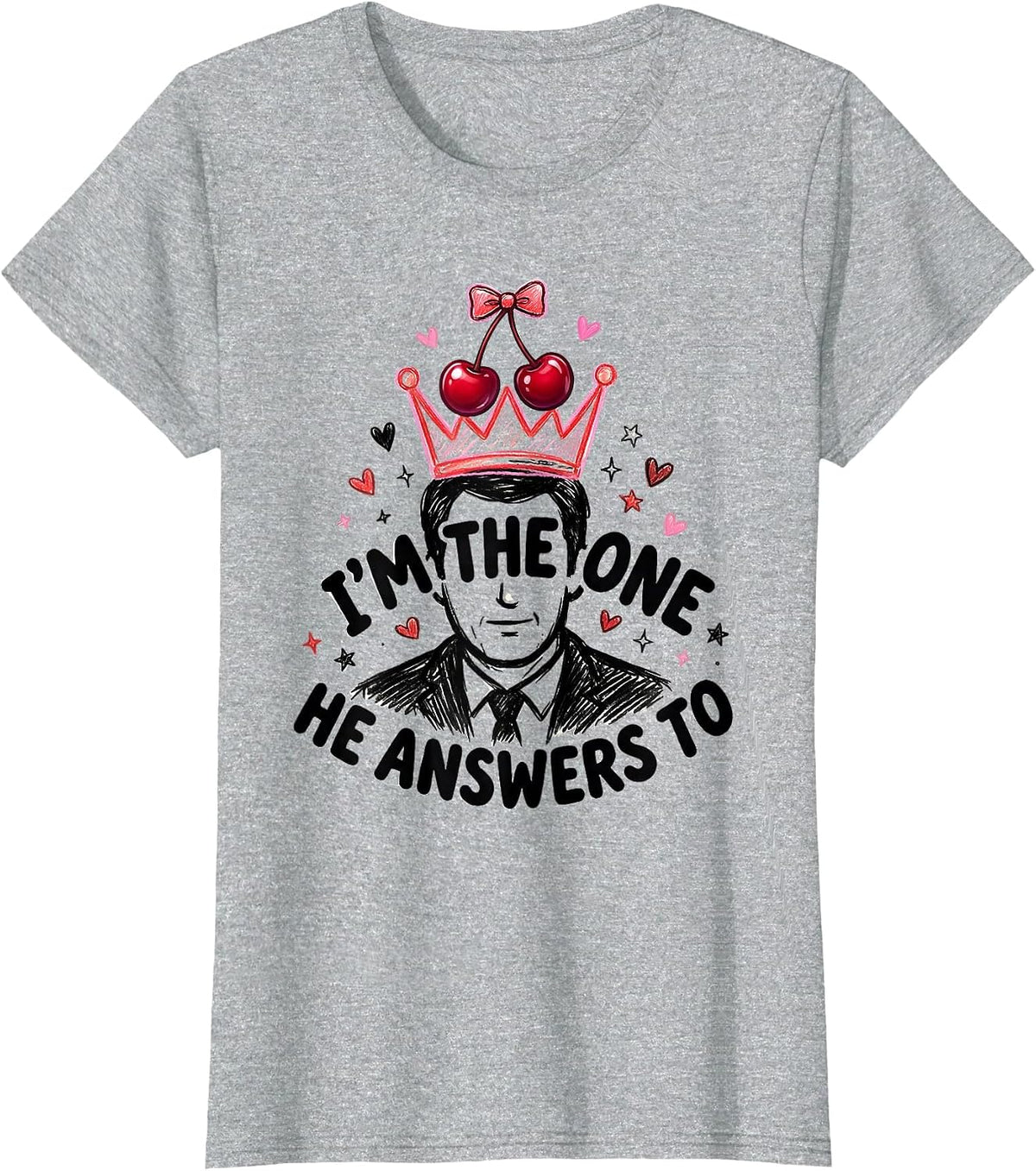 I'm The One He Answers To Funny Dad Family Relationship T-Shirt - Heather Grey