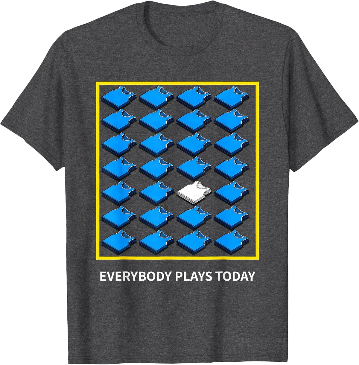 Everybody Plays Today Funny PE Teacher Appreciation Gym T-Shirt - Dark Heather Grey