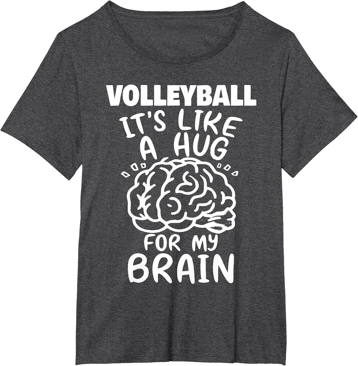 Volleyball Like A Hug for My Brain Funny Volleyball Player T-Shirt - Dark Heather Grey