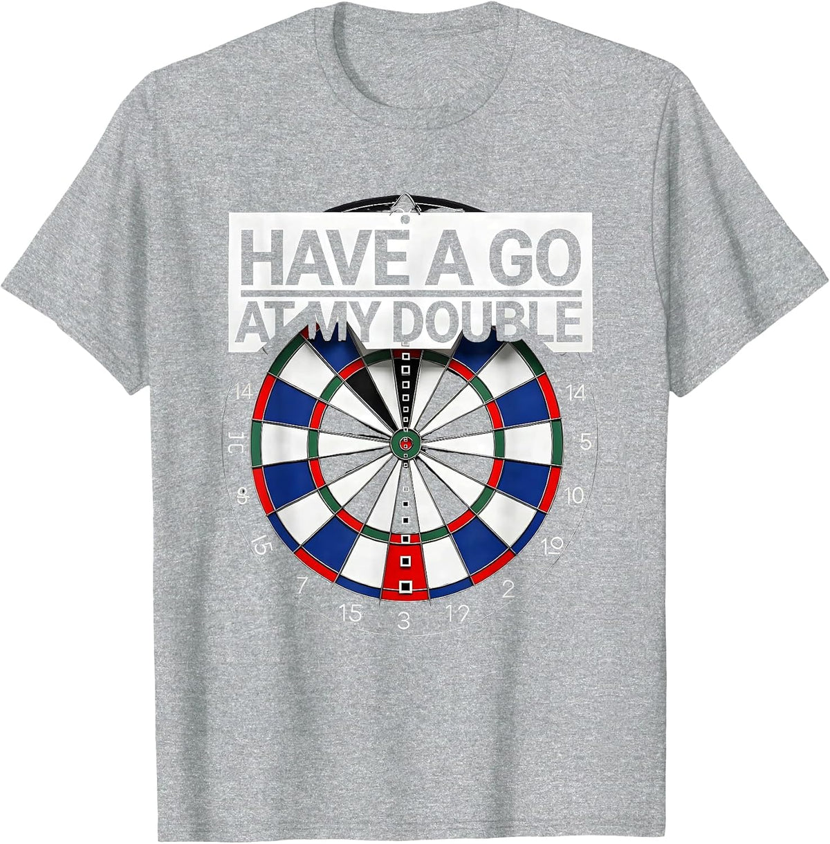 Men's Have A Go At My Double Funny Darts Player Bar League Humor T-Shirt - Heather Grey