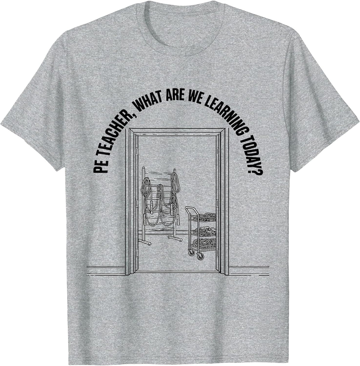 PE Teacher, What Are We Learning Today? Back To School T-Shirt, Men, Heather Grey, Medium - As Pictured
