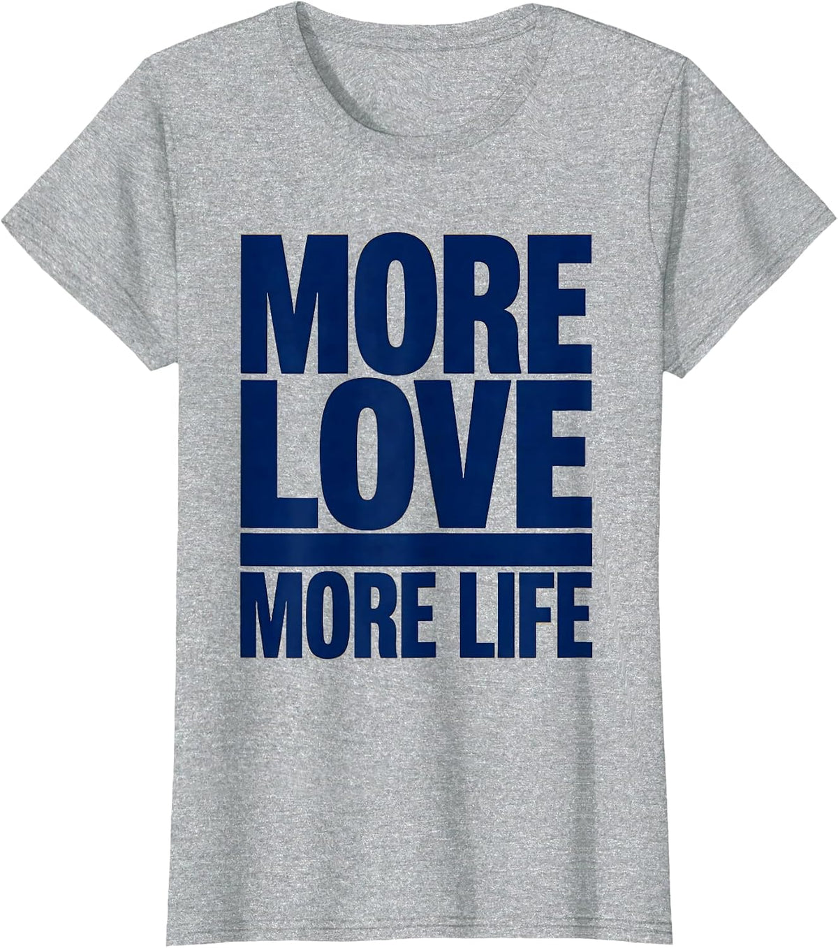 More Love More Life Down Syndrome Awareness Design T-Shirt - Heather Grey
