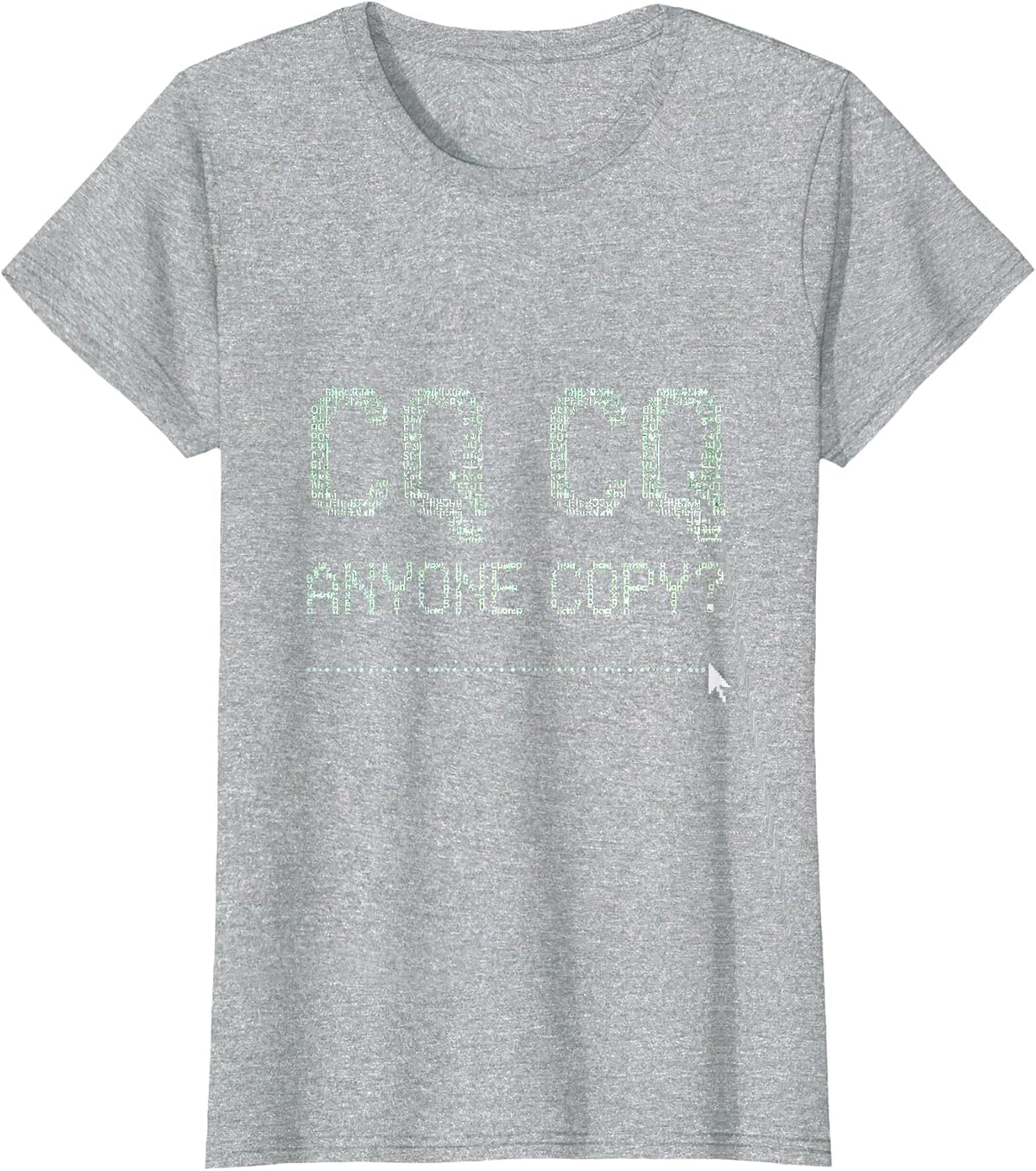 CQ CQ, Anyone Copy? Funny Ham Radio Operator Hobbyist Humor T-Shirt - Heather Grey