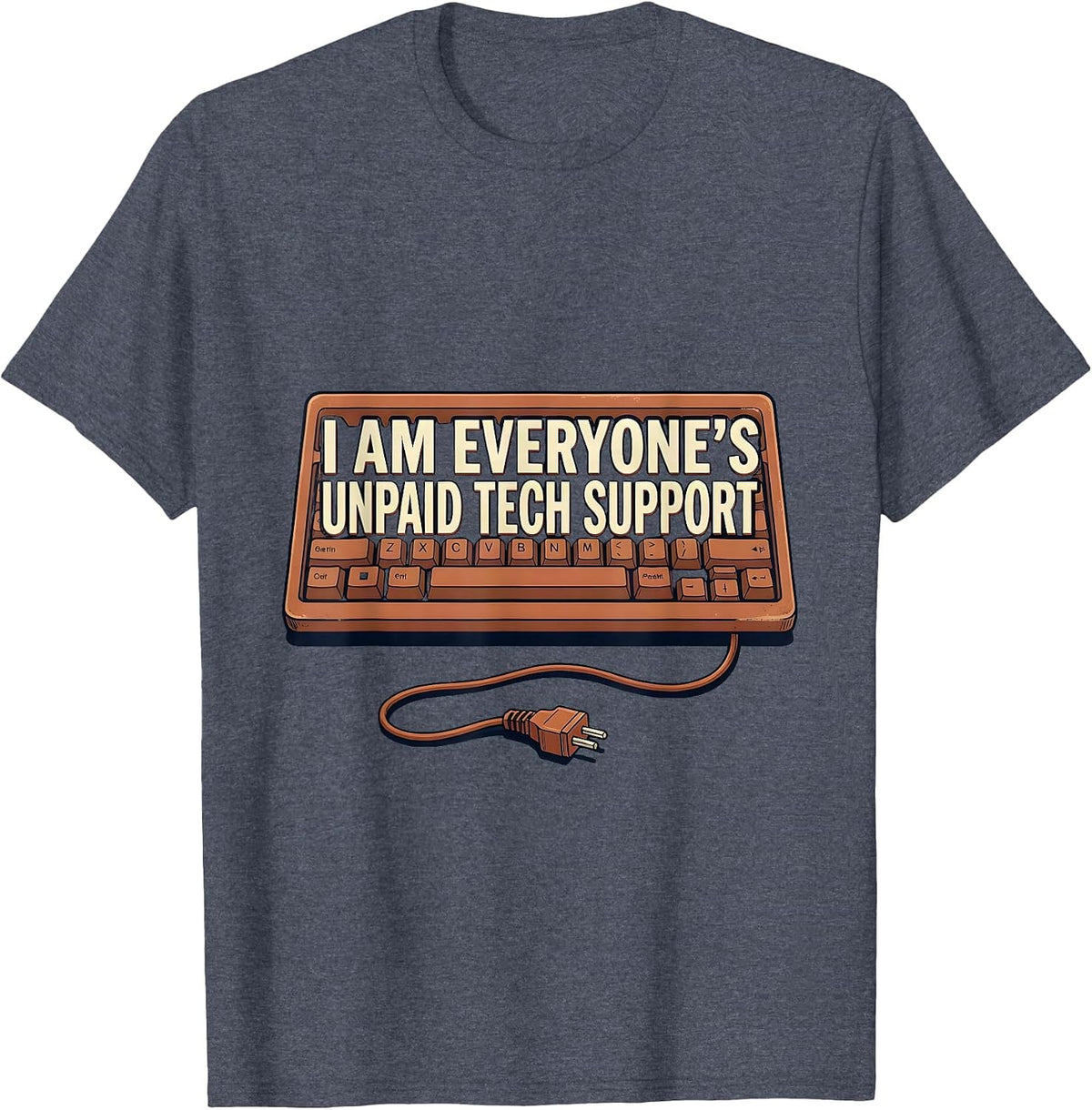 I Am Everyone's Unpaid Tech Support Vintage IT Tech Support T-Shirt - Heather Blue