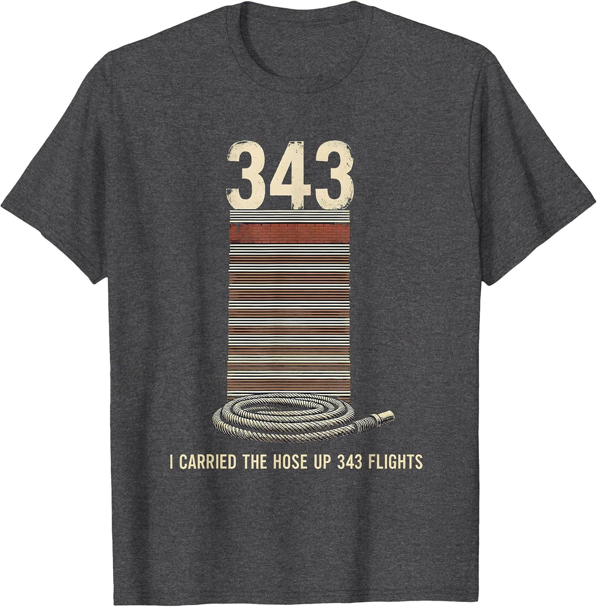 Men's I Carried The Hose Up 343 Flights Vintage Firefighter T-Shirt - Dark Heather Grey