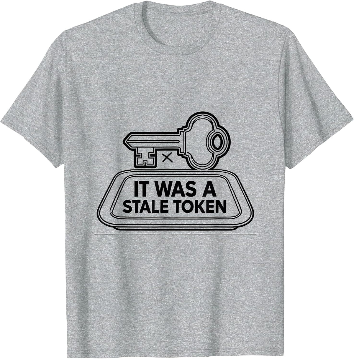 Men's It Was A Stale Token Funny IT Support Programmer Tech Humor T-Shirt - Heather Grey