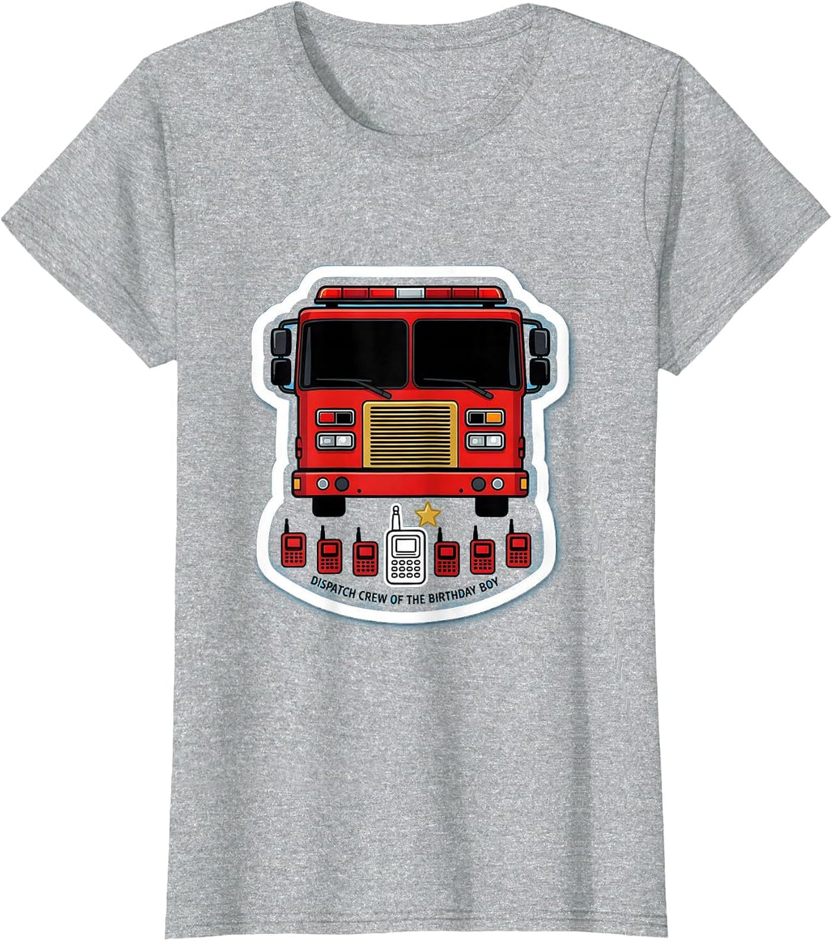 Dispatch Crew of the Birthday Boy Fire Truck Firefighter T-Shirt - Heather Grey