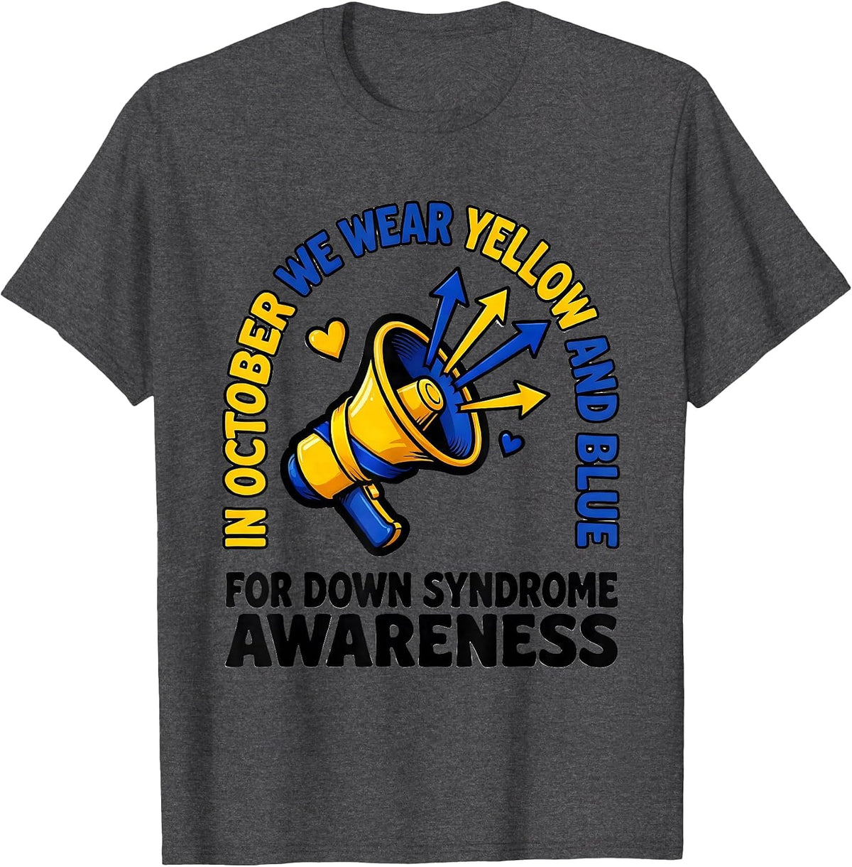 In October We Wear Yellow Blue Down Syndrome Awareness T-Shirt - Dark Heather Grey