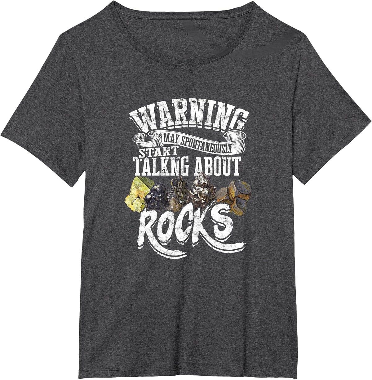 Warning May Spontaneously Start Talking About Rocks - T-Shirt - Dark Heather Grey