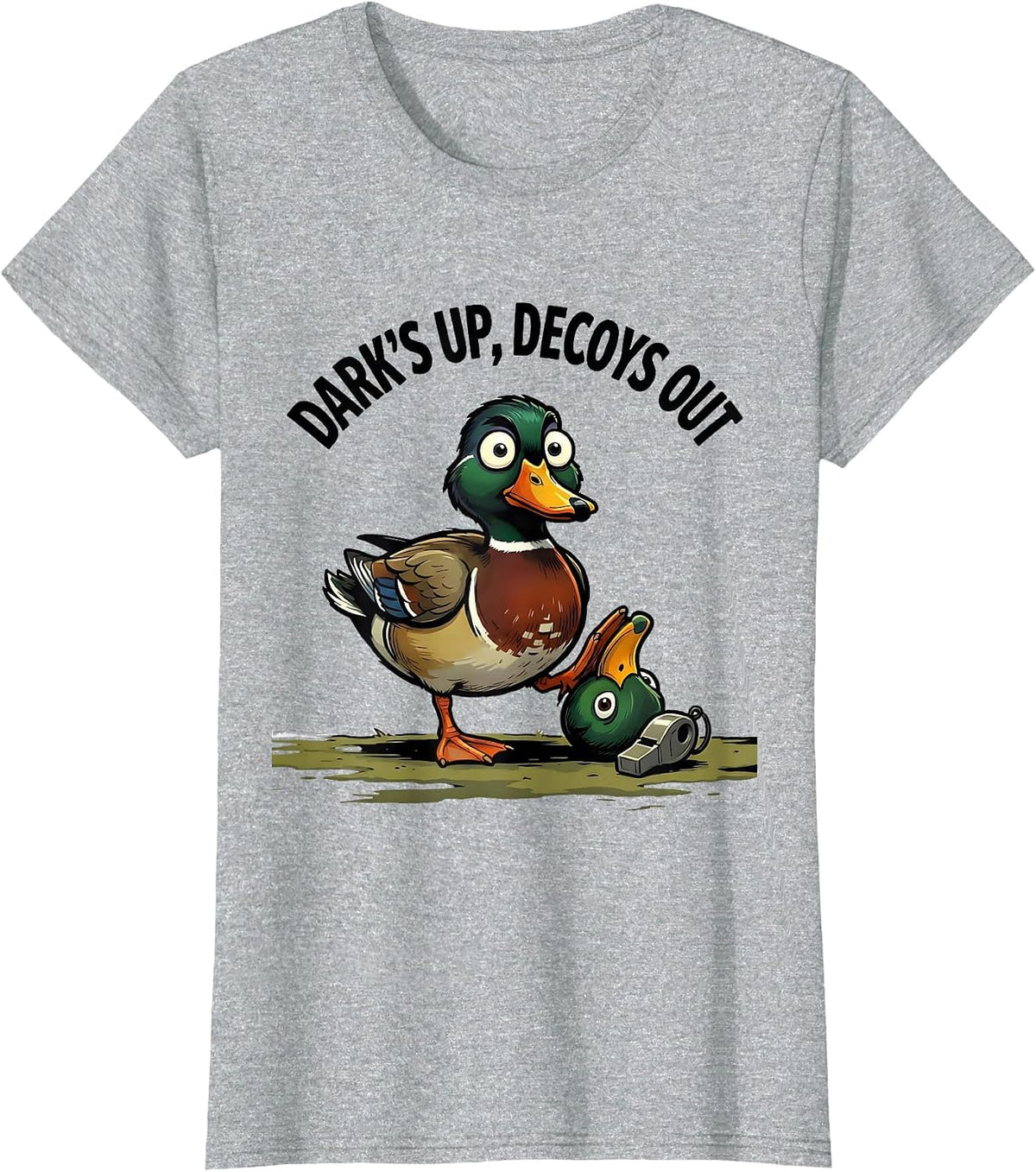 Dark's Up Decoys Out Funny Duck Hunter Mallard Humor Gift T-Shirt - Heather Grey