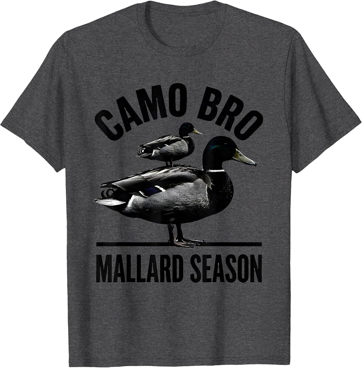Men's CAMO BRO MALLARD SEASON Hunter Waterfowl Hunting Gift T-Shirt - Dark Heather Grey