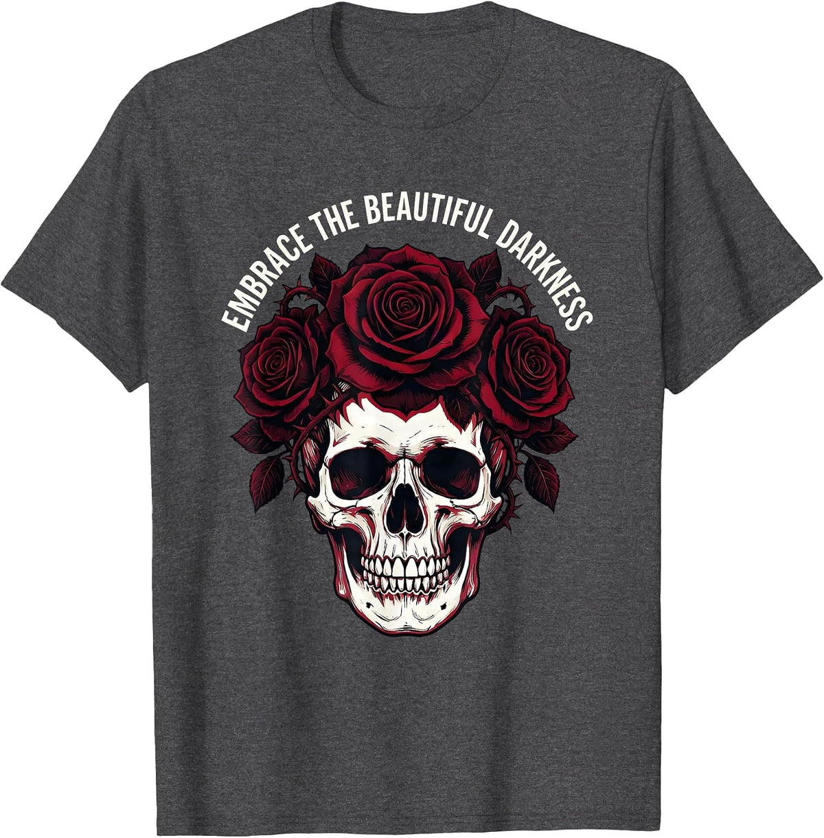 Embrace the Beautiful Darkness Goth Design T-Shirt - Dark Heather Grey