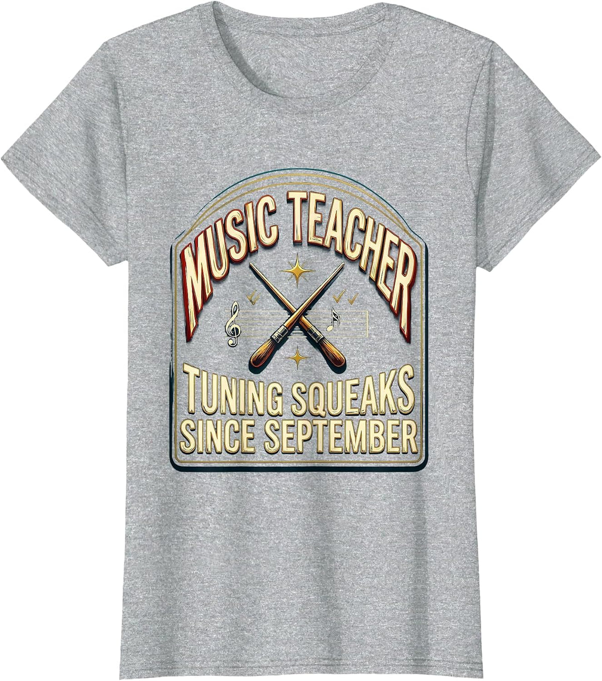 Music Teacher: Tuning Squeaks Since September Funny T-Shirt - Heather Grey