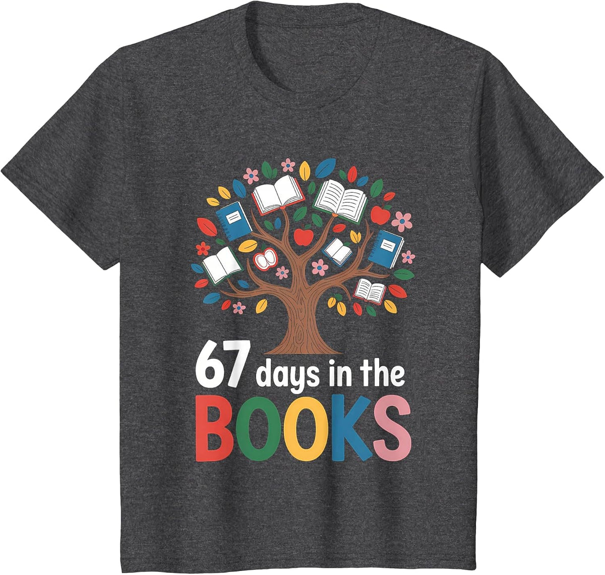67 Days in the Books Reading Teacher 67th Day of School T-Shirt - Dark Heather Grey