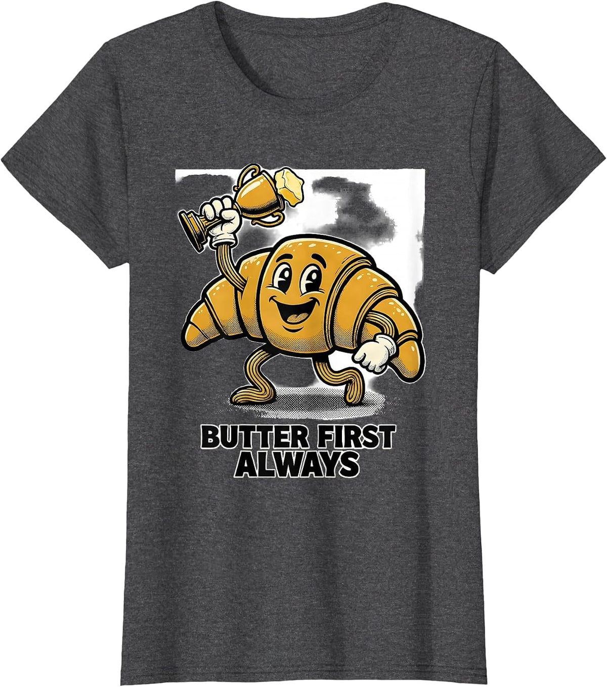 Women's Butter First, Always Retro Cartoon French Croissant Bakery T-Shirt - Dark Heather Grey