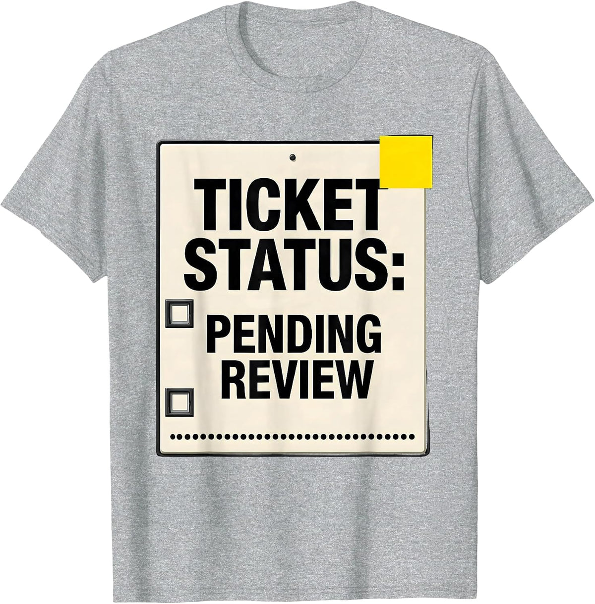 Men's Ticket Status: Pending Review Funny IT Support Programmer T-Shirt - Heather Grey