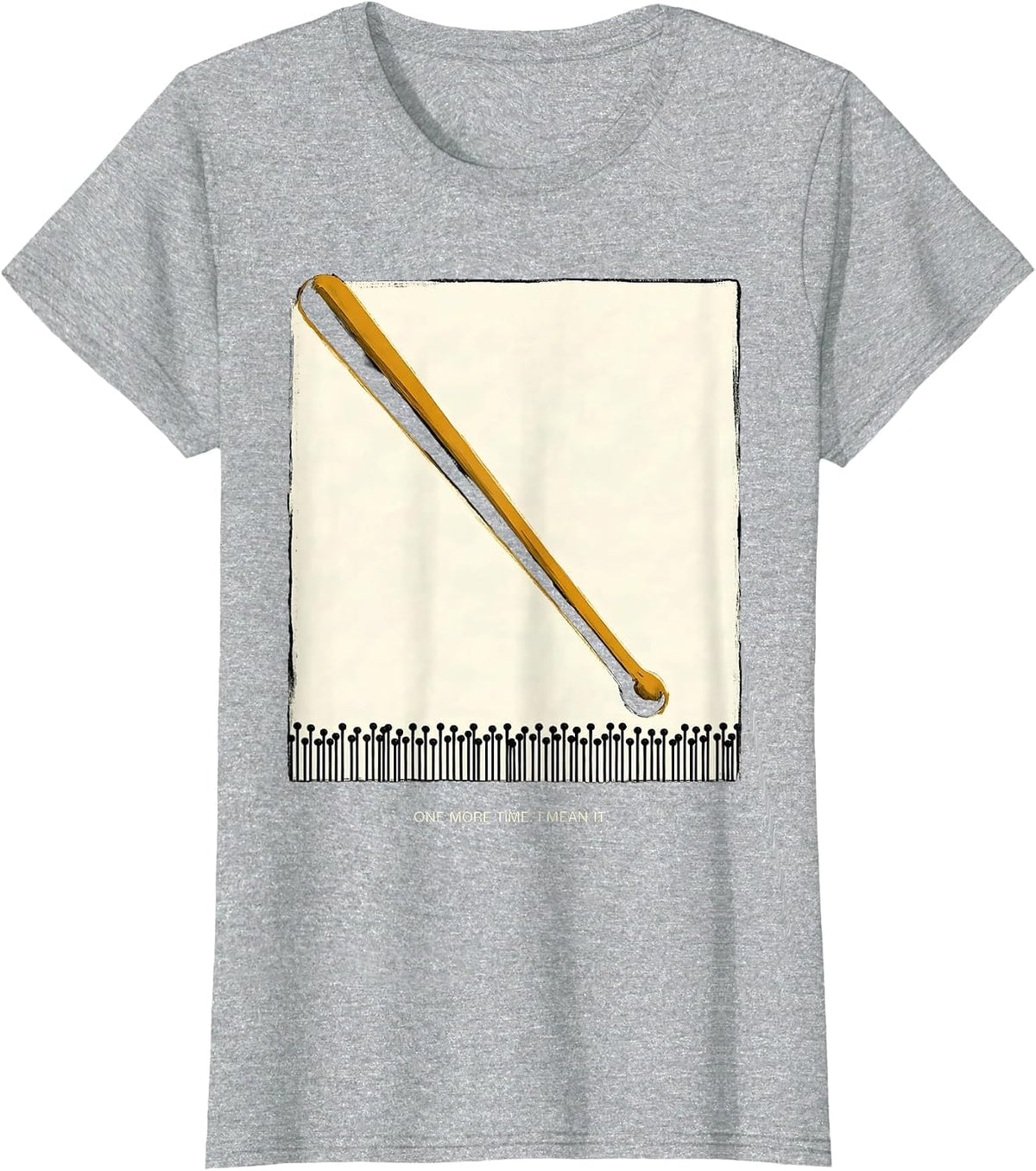 Women's One More Time I Mean It Funny Music Teacher Appreciation T-Shirt - Heather Grey