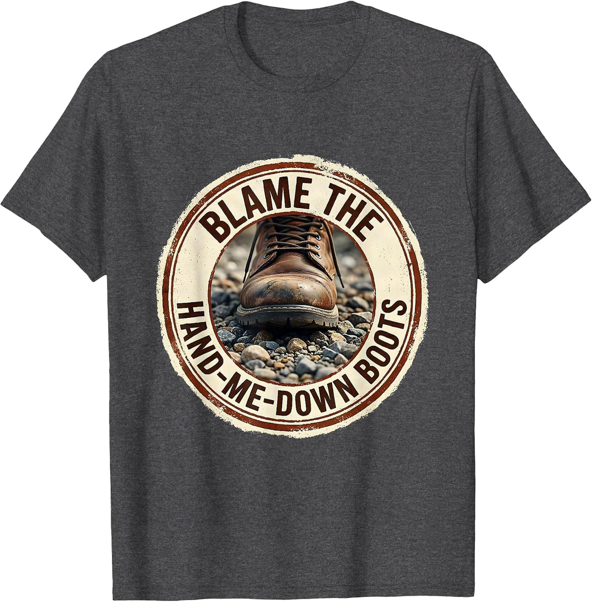 Blame The Hand-Me-Down Boots Rubber Stamp Country Music T-Shirt - Dark Heather Grey