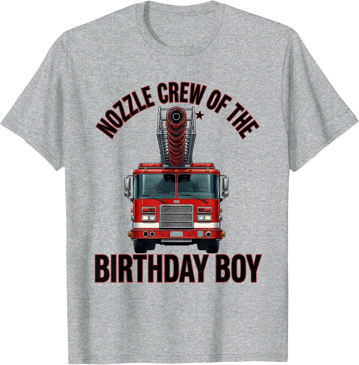 Men's Nozzle Crew of the Birthday Boy Funny Fire Truck Firefighter T-Shirt - Heather Grey