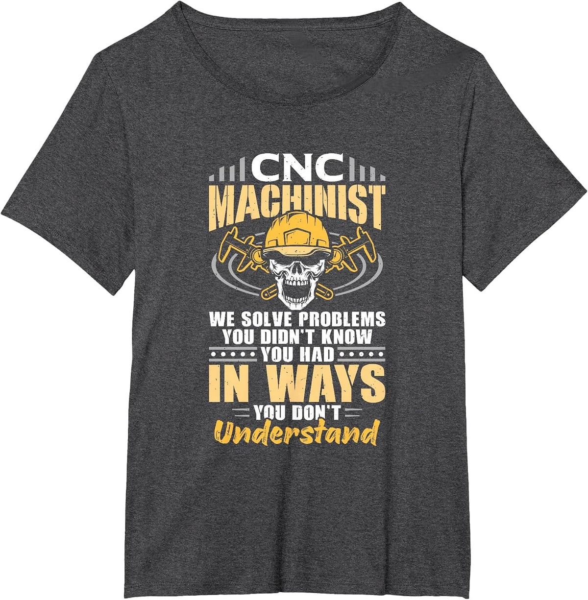 Mechanic Operator Engineer CNC Machinist T-Shirt - Dark Heather Grey