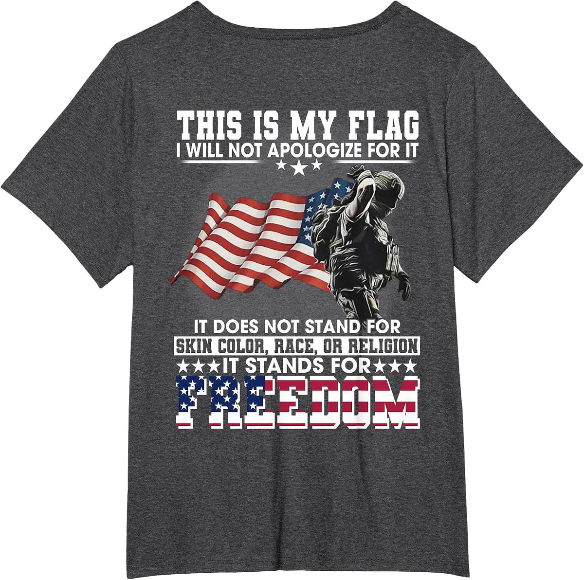 This is My Flag I Will Not Apologize for It (on Back) T-Shirt - Dark Heather Grey