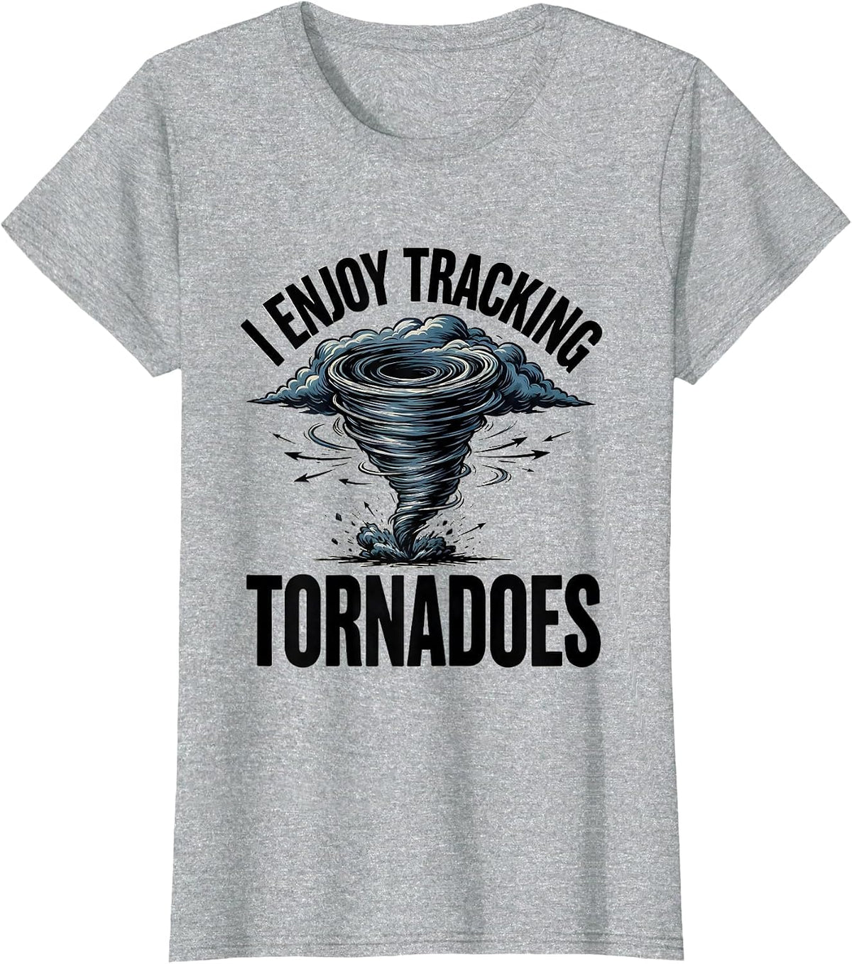 Women's I Enjoy Tracking Tornadoes Funny Storm Chaser Meteorology T-Shirt - Heather Grey