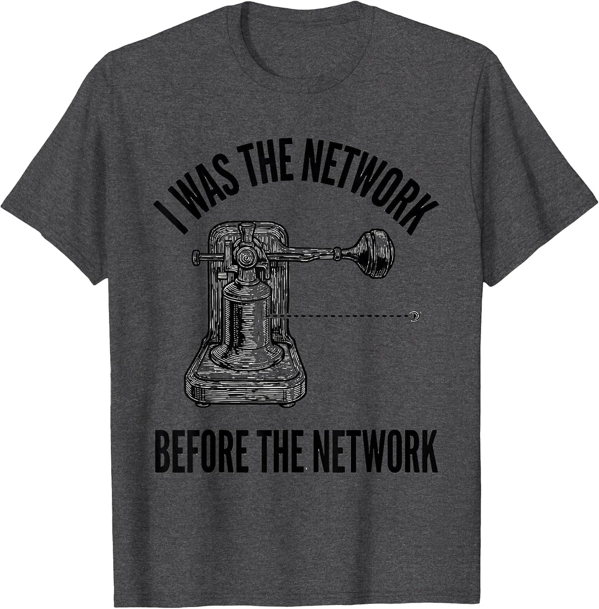 Men's I Was The Network Before The Network Funny Ham Radio T-Shirt - Dark Heather Grey