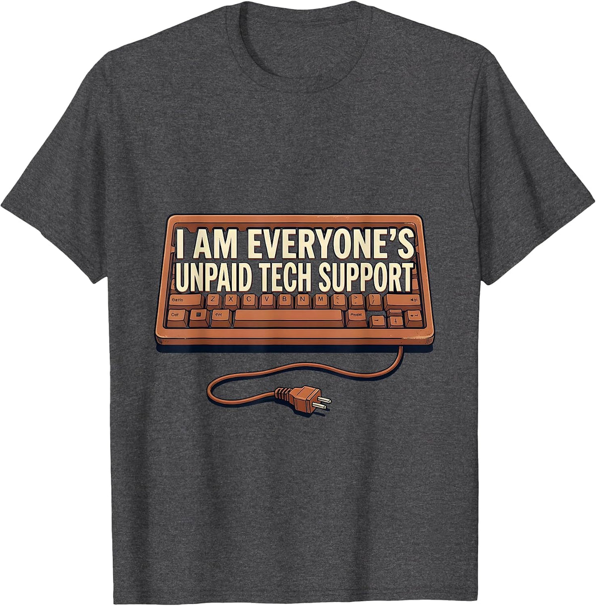 I Am Everyone's Unpaid Tech Support Vintage IT Tech Support T-Shirt - Dark Heather Grey