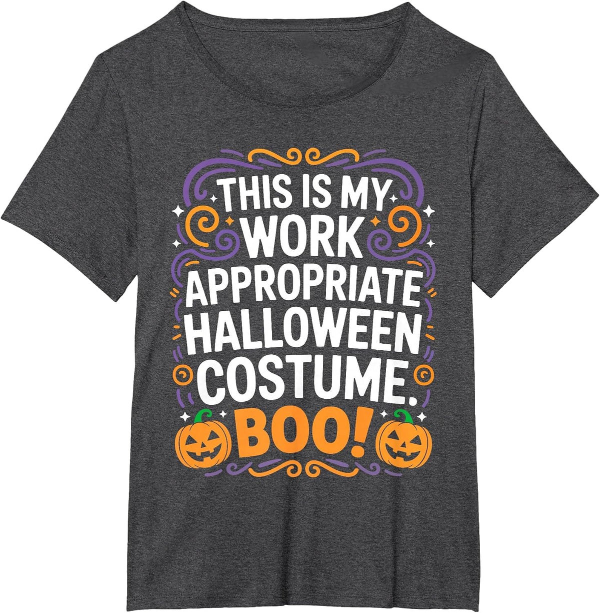 This is My Work Appropriate Halloween Costume Boo Shirt T-Shirt - Dark Heather Grey