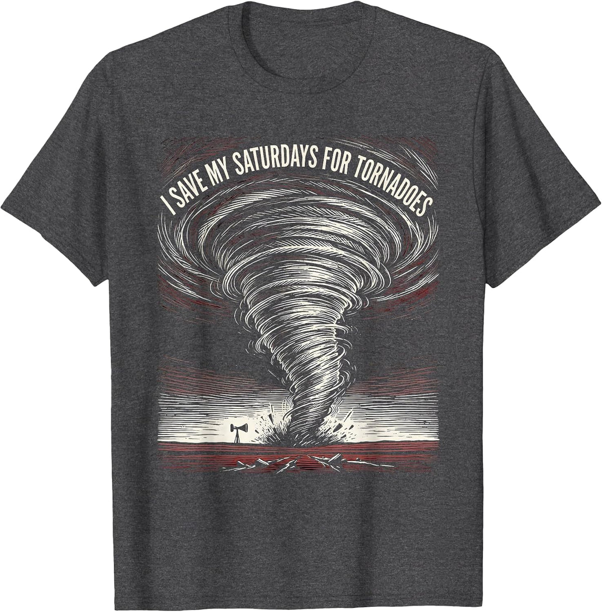 Men's I Save My Saturdays For Tornadoes Funny Storm Chaser T-Shirt - Dark Heather Grey
