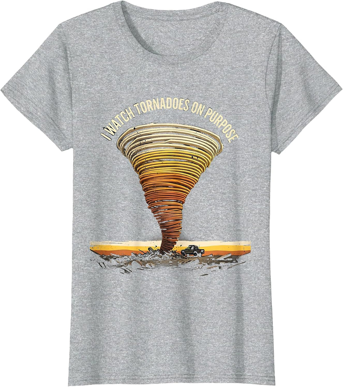 I Watch Tornadoes On Purpose Bold Storm Chaser Meteorology T-Shirt - Heather Grey