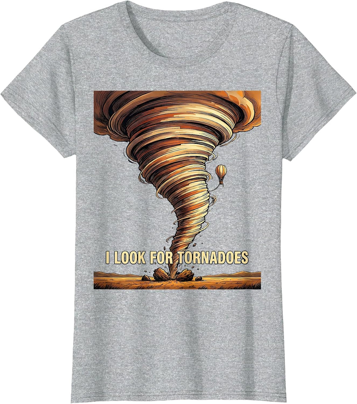 Women's I Look For Tornadoes Funny Storm Chaser Meteorology Kids T-Shirt - Heather Grey