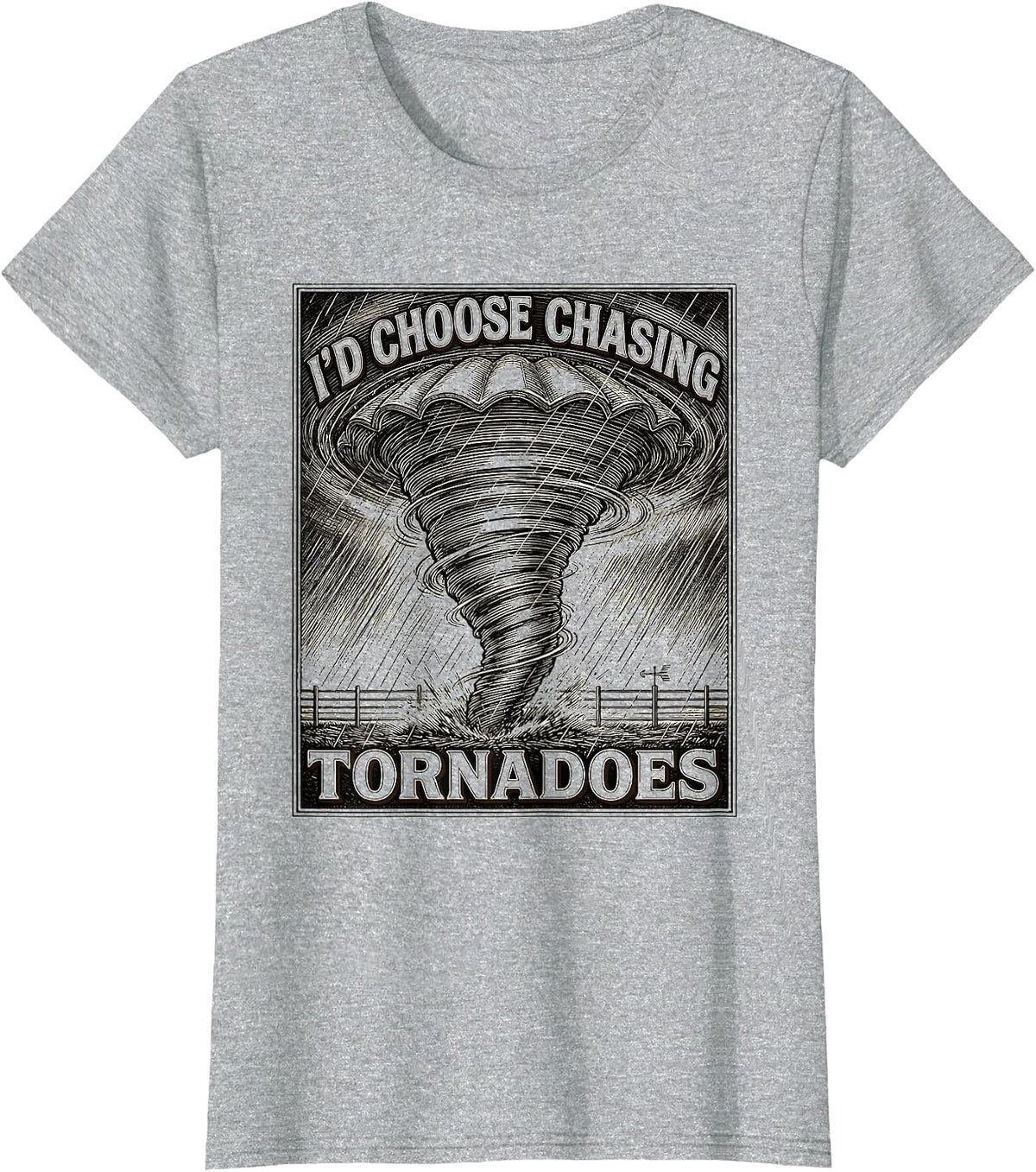 Women's I'd Choose Chasing Tornadoes Crosshatch Etching Storm Chaser T-Shirt - Heather Grey