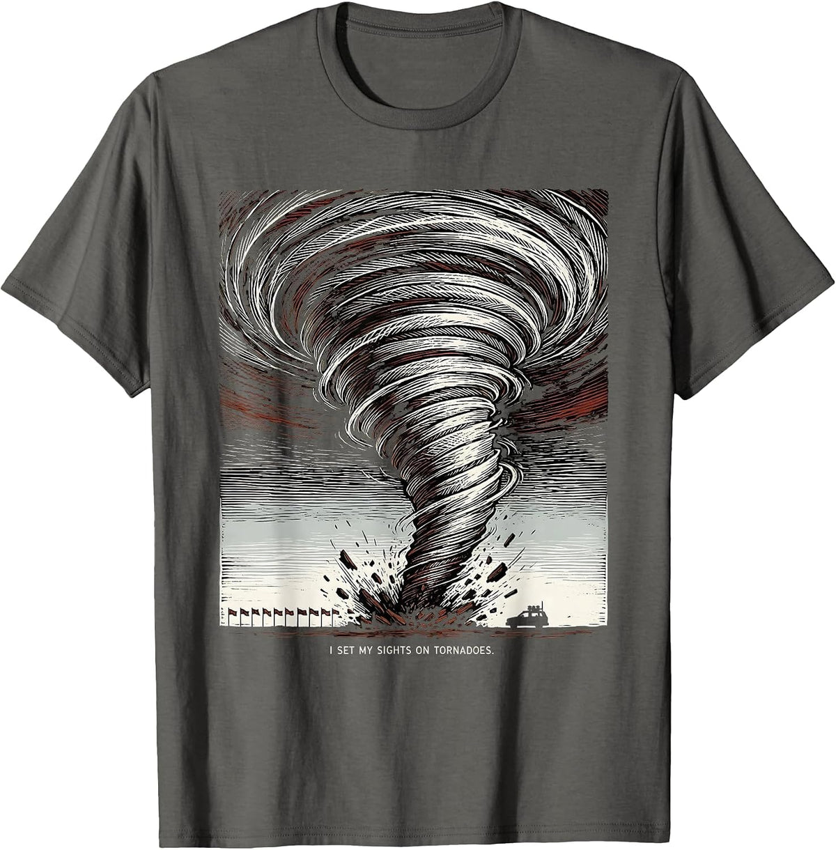 Men's I Set My Sights On Tornadoes Funny Storm Chaser Meteorology T-Shirt - Asphalt Grey